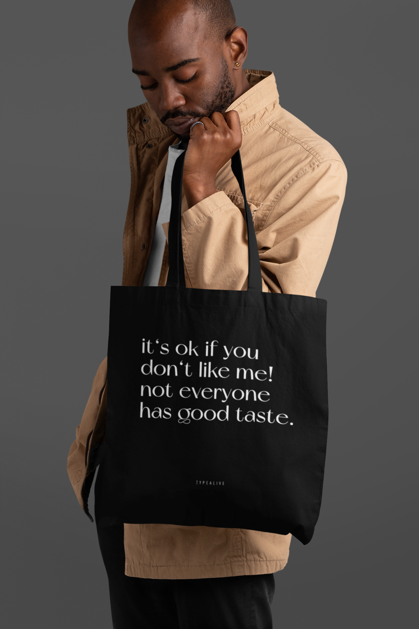 Cotton bag It's Ok If You Don't Like Me! Not Everyone Have Good Taste