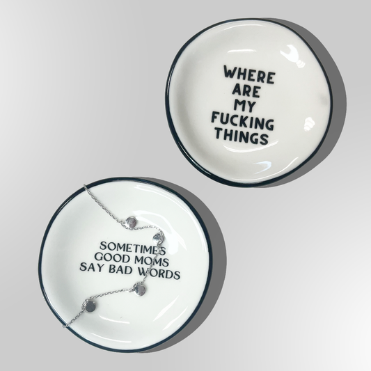 Ring Dish Sometimes Good Moms Say Bad Words