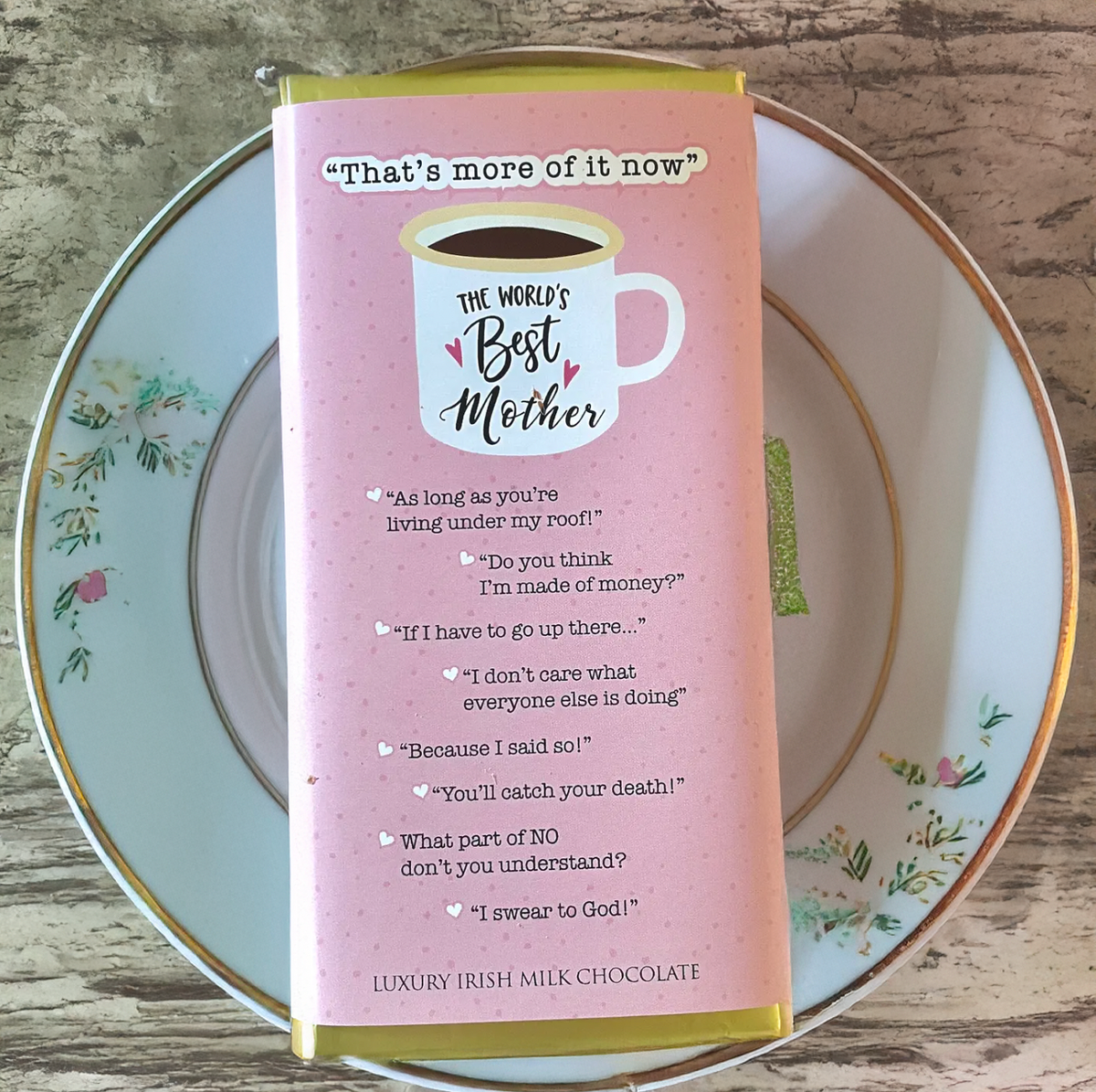 "That's More of it now" - World's Best Mother Chocolate