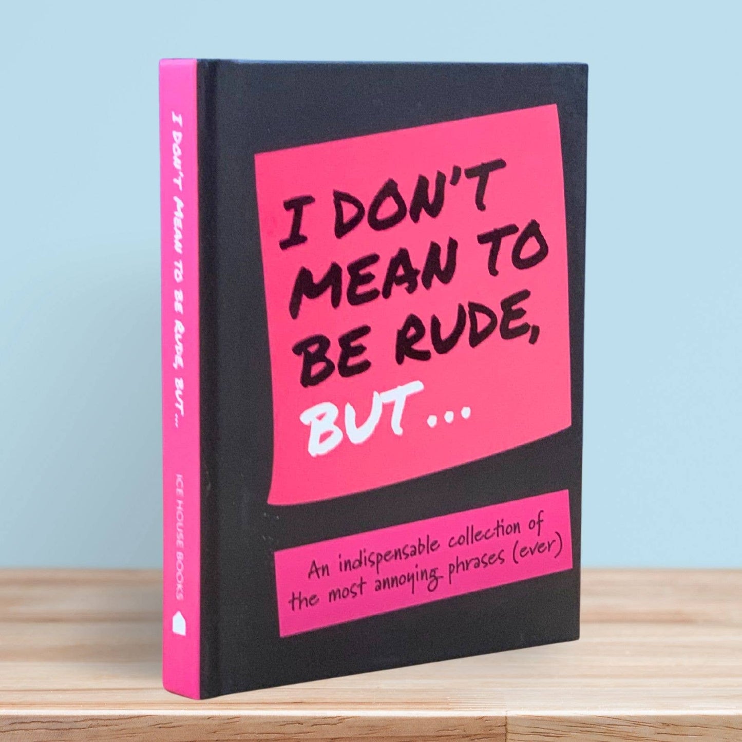 I Don't Mean To Be Rude But - Gift Book