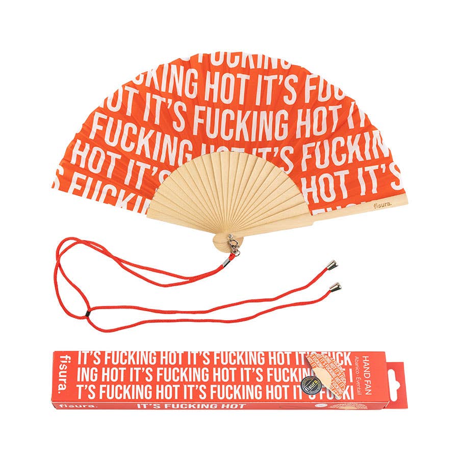 Hand Fan "It's fucking hot"