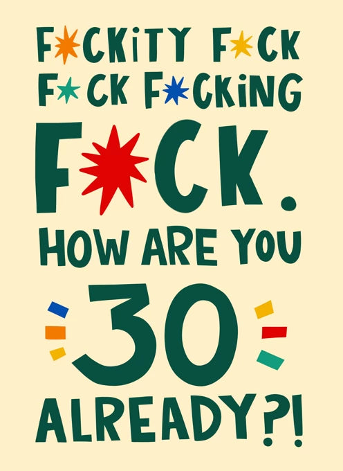 Fuck How Are You 30 Already?Card