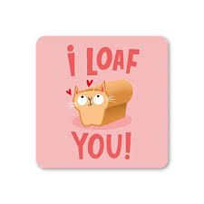 I Loaf You Coaster