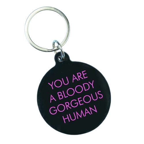 You are Bloody Gorgeous Keytag
