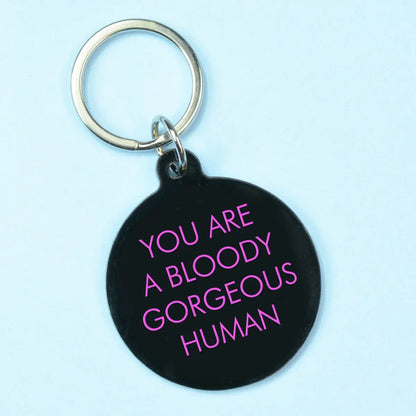 You are Bloody Gorgeous Keytag