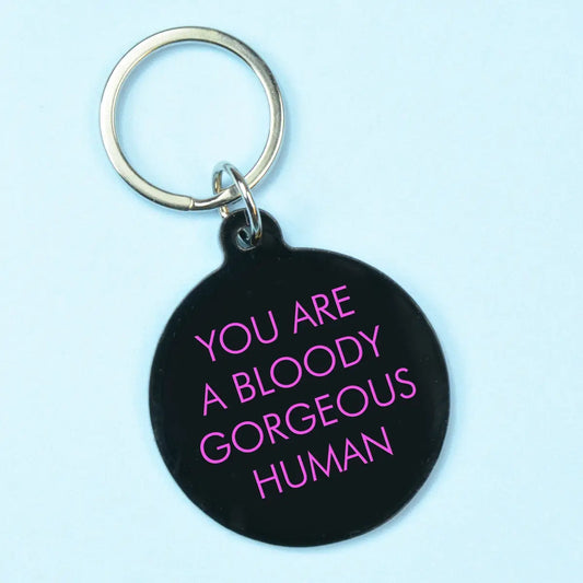 You are Bloody Gorgeous Keytag