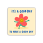 Good Day Coaster