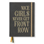 Embroidered quote notebook - "Nice Girls Never Get Front Row"