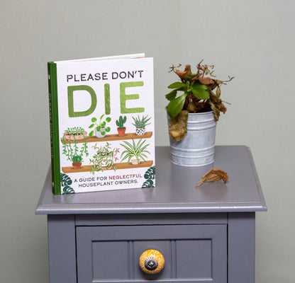 Please Don't Die - Houseplants Guide Book