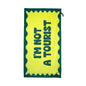 Beach Towel I`M Not A Tourist With Bag