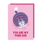 You Are My Purr-Son Cat Valentine's/Anniversary Card: Cellophane