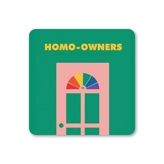 Homo-Owners Coaster