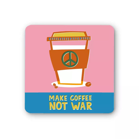Make Coffee Not War Coaster