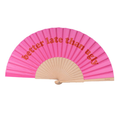 Better Late Than Ugly Hand fan