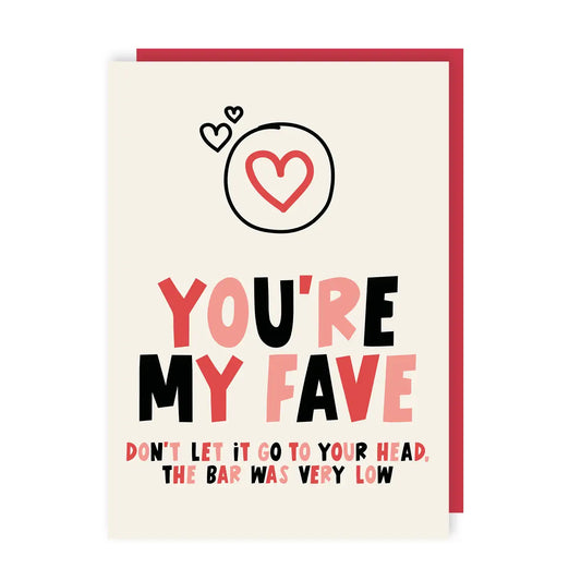 Your My Fave Greeting Card