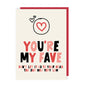 Your My Fave Greeting Card