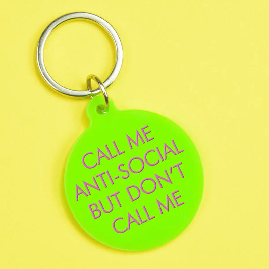 Call Me Antisocial But Don't Call Me Keytag