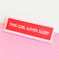 This Girl Loves Sleep Desk Plate Sign: Medium