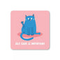 Self Care Is Important Coaster