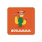Tequilaaaa! Coaster
