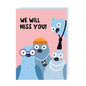We Will Miss You Card