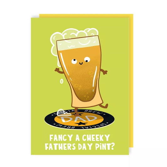 Fancy A Cheeky Fathers Day Pint? Card