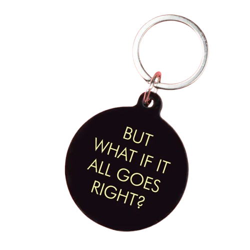 But What If Goes Right Keytag