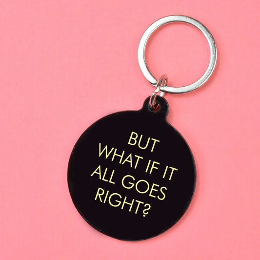 But What If Goes Right Keytag