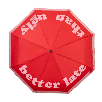 Folding Umbrella "Better Late Than Ugly"