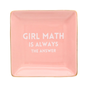 Square Trinket Tray Girl Math is Always the Answer