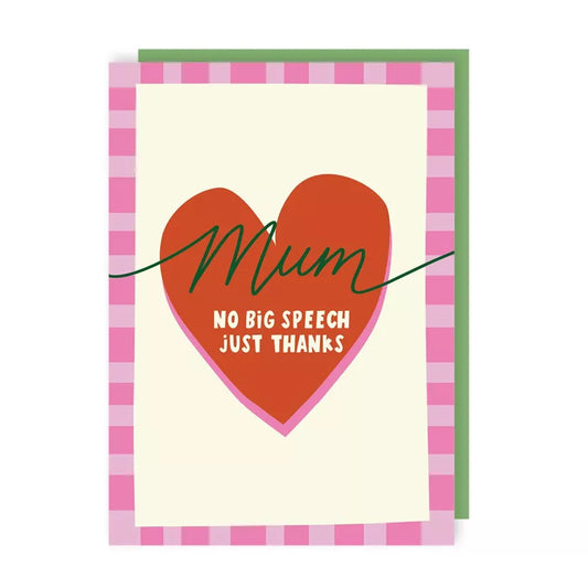 Mum, No Big Speech Just Thanks Card