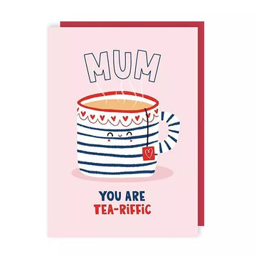 Mum You Are Teariffic! Card
