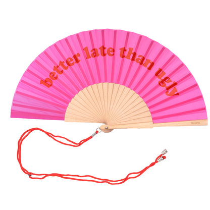 Better Late Than Ugly Hand fan