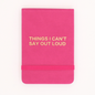 Leatherette Pocket Journal Things I Can’t Say Out Loud