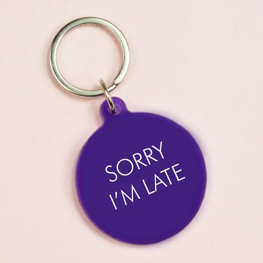 Sorry  I'm Late Keytag