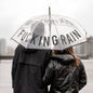 Transparent Umbrella "Fucking Rain"
