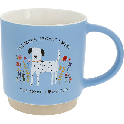 The More People I Meet , The More I Love My Dog - Mug