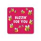 Buzzin' For You Bee Coaster
