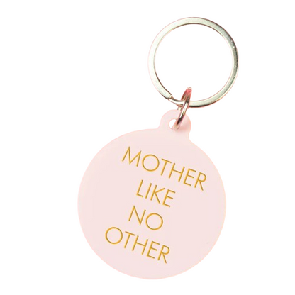 Mother Like No Other Keytag