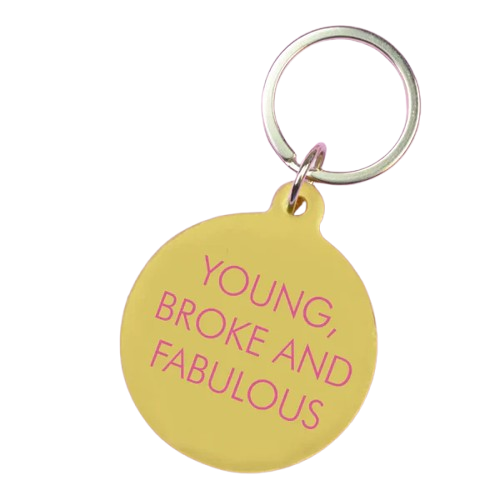 Young, Broke And Fabulous