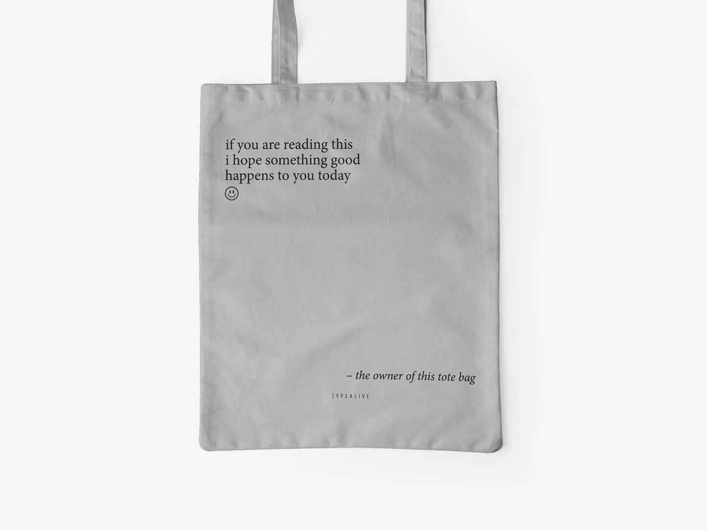 Cotton bag If You Are Really Reading This, I hope Something Good Happens To You Today!