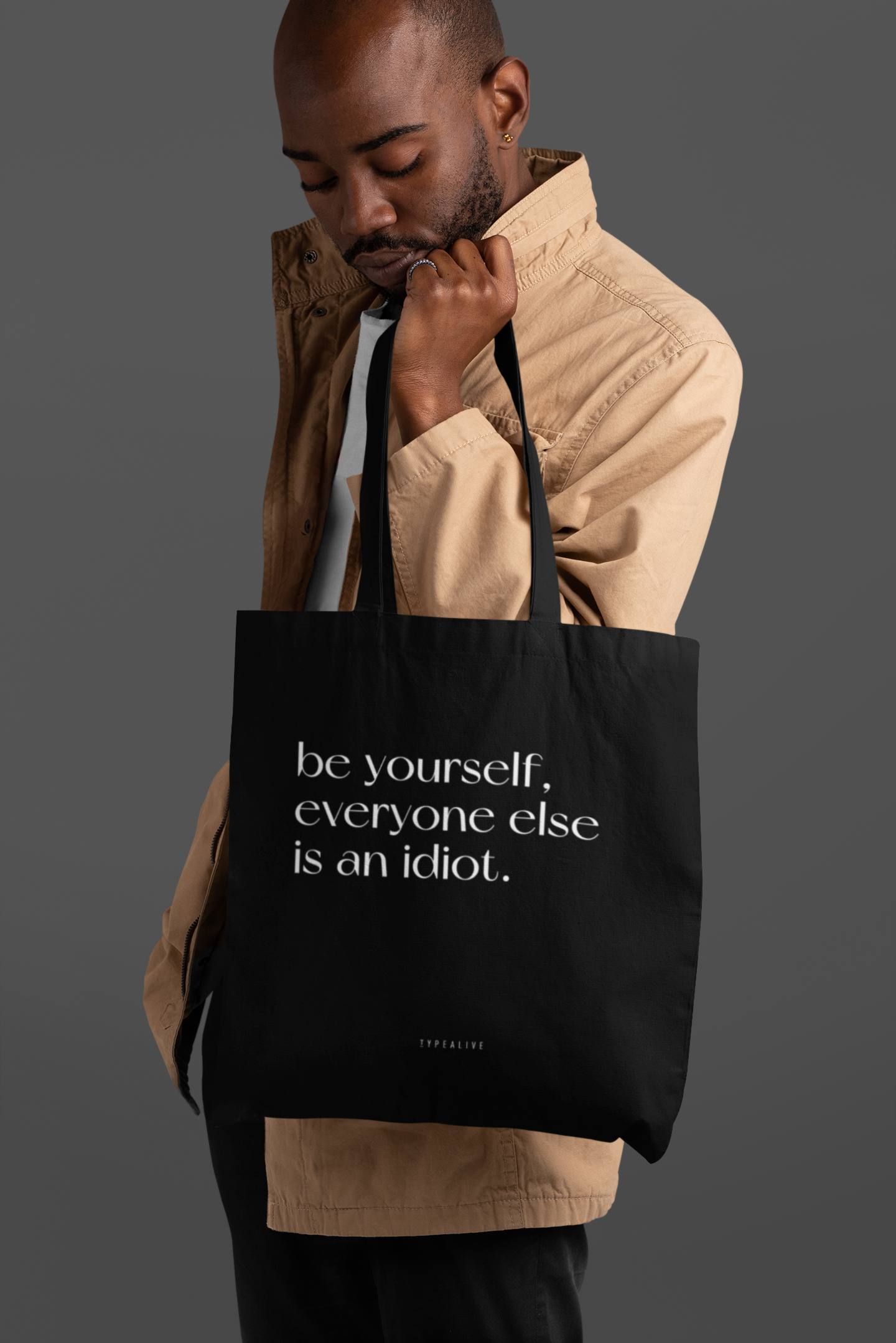 Cotton bag Be Yourself, Everyone Else Is An Idiot.