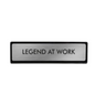 Legend At Work Desk Plate