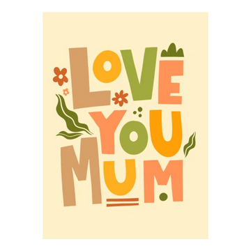 Love You Mum Card