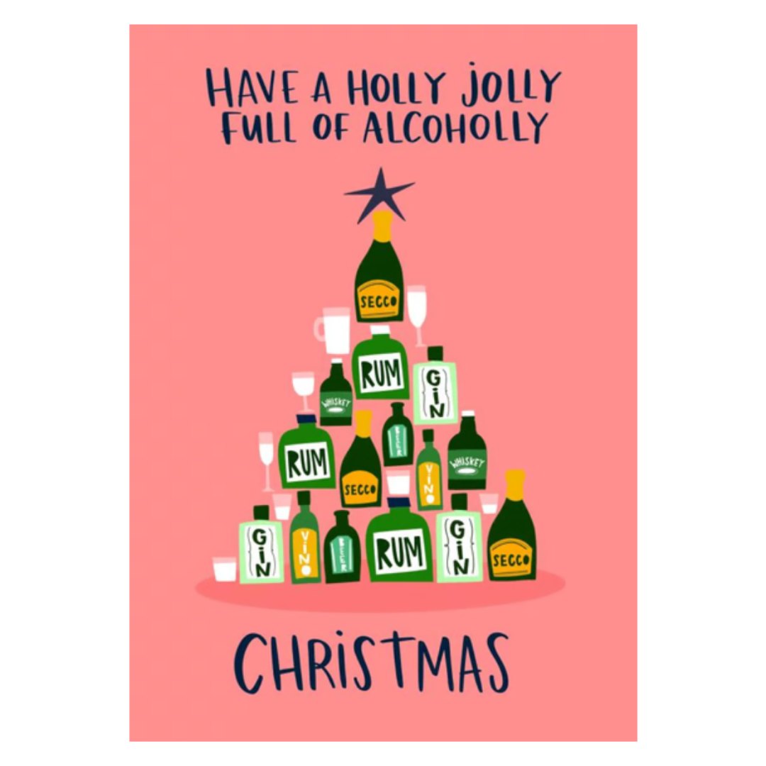 Have A Holly Jolly Full Of Alcoholly Christmas Card