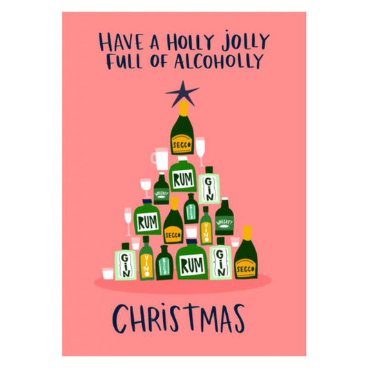 Have A Holly Jolly Full Of Alcoholly Christmas Card