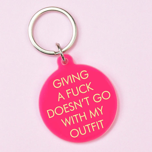 Giving a Fuck Doesn`t Go with My Outfit Keytag