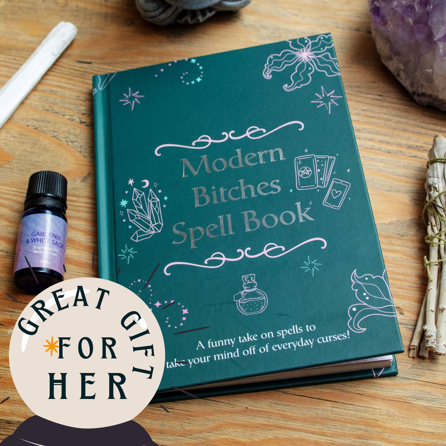 The Modern Bitches Spell Book