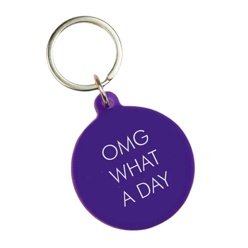Omg What A Day keytag