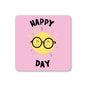 Happy Day Coaster
